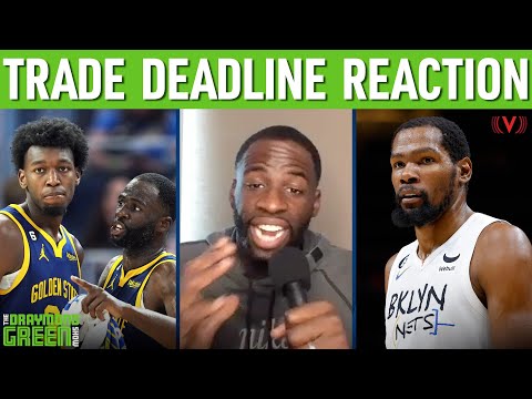 Dray reacts to Durant, Westbrook, Wiseman trades & NBA trade deadline reports | Draymond Green Show