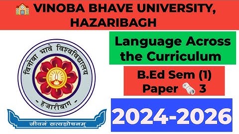 B.Ed Sem -1 (2024-2026) VBU, Hazaribagh Language Across the Curriculum Previous year question paper
