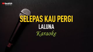 La Luna - Selepas Kau Pergi (Karaoke)