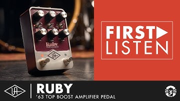 Exploring The Sounds Of The Universal Audio UAFX Ruby ’63 Top Boost Amplifier Pedal