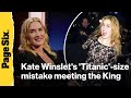 Kate Winslet's 'sheer' embarrassment meeting King Charles