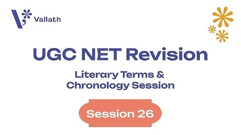 Vallath UGC NET Revision | Session 26: Literary Terms & Chronology Session