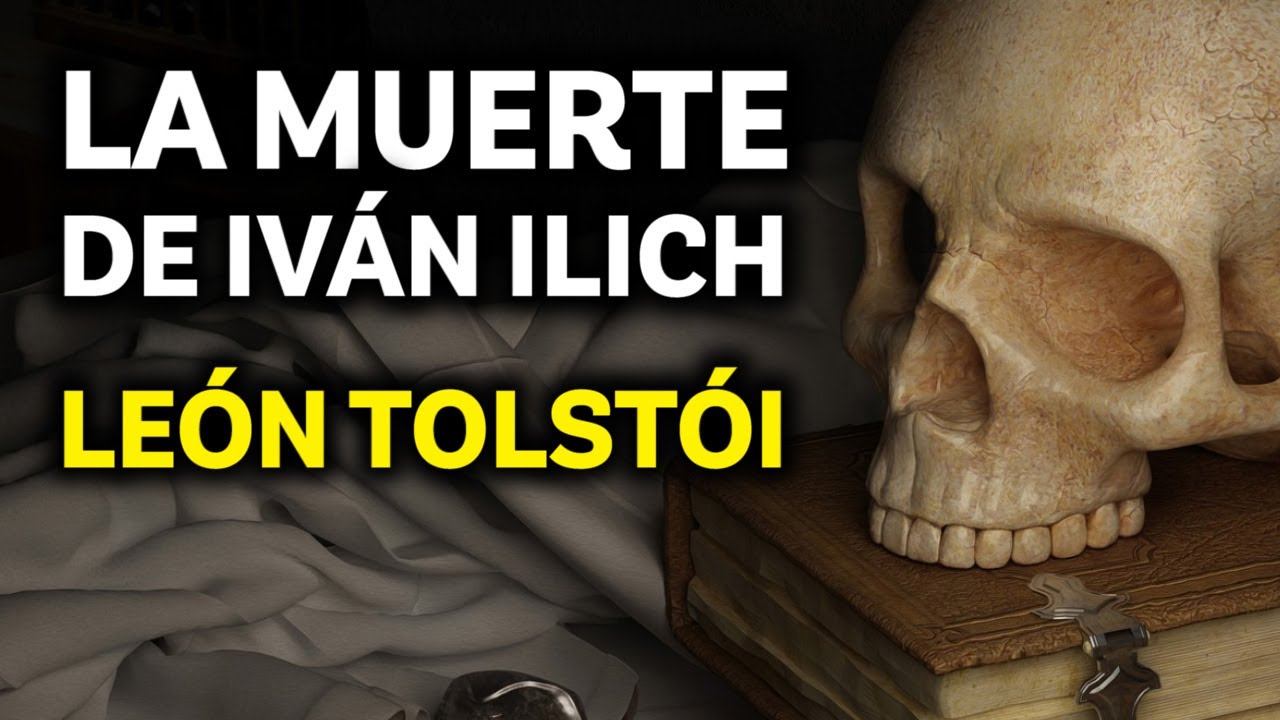 La Muerte de Iván Ilich y el Replanteo de la Vida | Resumen y Análisis