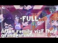 Afton Family visit their Grandparents // Fnaf // •Full•