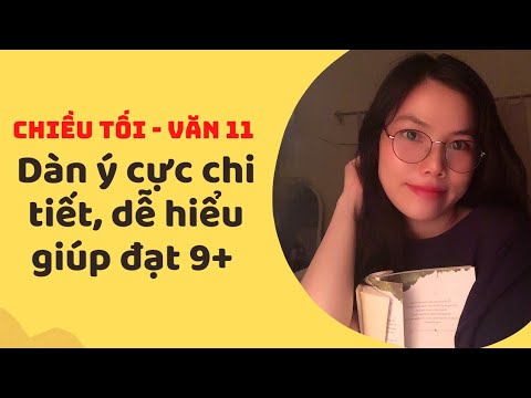 Video Dàn ý phân tích bài thơ CHIỀU TỐI Ngữ Văn 11 cực dễ... - youtube