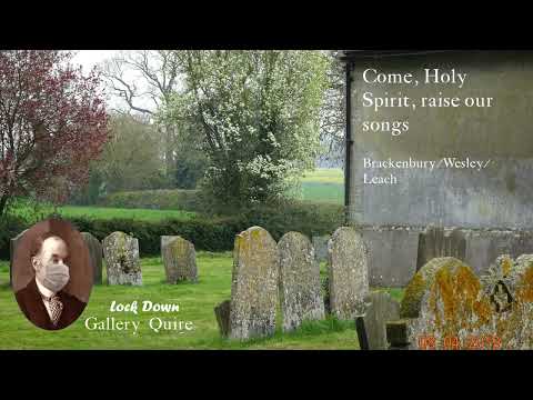 Come, Holy Spirit, raise our songs
