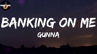 Gunna - Banking On Me (Lyric Video)