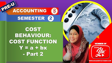 COST BEHAVIOUR Part 2 - Cost Function (High Low Method)