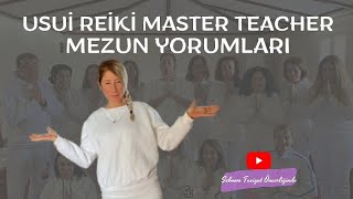 Usui Reiki Master Teacher Mezun Yorumları
