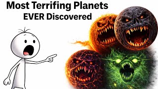 The Most Horrifying Planets Ever Discovered in 60 Seconds
