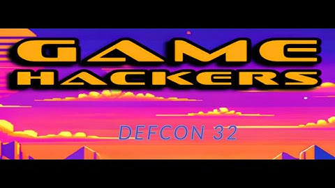 DEFCON 32 Game Hacking.