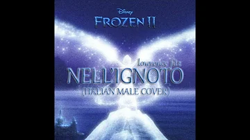 FROZEN 2 - NELL'IGNOTO (COVER BY LOWRENCE FITZ)