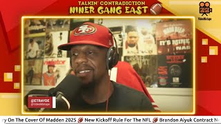 Talkin Contradiction EP.6 ( Niner Gang East ) | The 49ers Front Office Championship Game🏆.