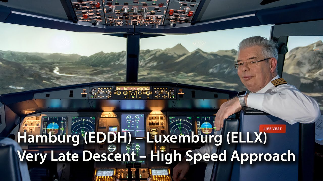 Hamburg-Luxemburg (ELLX) – Very Late Descent – High Speed Approach ...