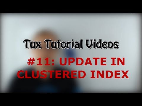 SQL Advanced Videos #11: UPDATE in Clustered Index Table