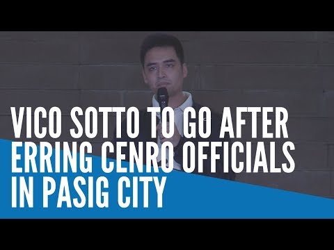 Vico Sotto to go after erring CENRO officials in Pasig City