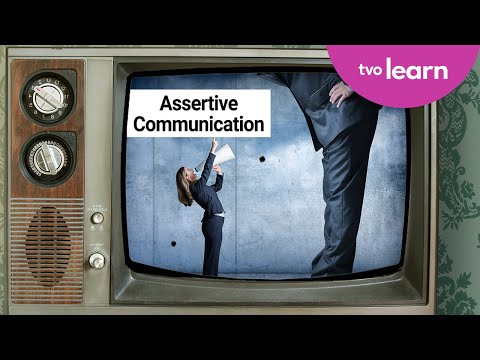 Step Right Up to the Assertive Communication Style! | Things you Ought to Know | TVO Learn
