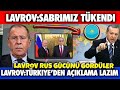 SON DAKİKA :LAVROV: SABRIMIZ BİTTİ !! TÜRKİYE BİZE AÇIKLAMA YAPMALI DEDİ | KAZAKİSTAN AÇIKLAMASI