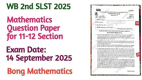 WB 2nd SLST 2025||Mathematics Question Paper for 11-12 section ||Bong Mathematics 