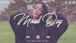 Best songs to boost your mood ~ Playlist for study, working, relax &amp; travel