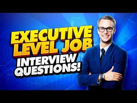 EXECUTIVE Interview Questions and Answers! (How to PASS an Executive-Level Job Interview!)