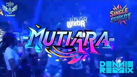 Mutiara ( Ipank ) 2025 • Dennie Rmx • Single Funkot