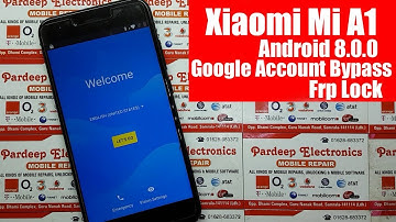 Xiaomi Mi A1 Google Account Bypass Frp Lock Android 8.0.0 | Pardeep Electronics
