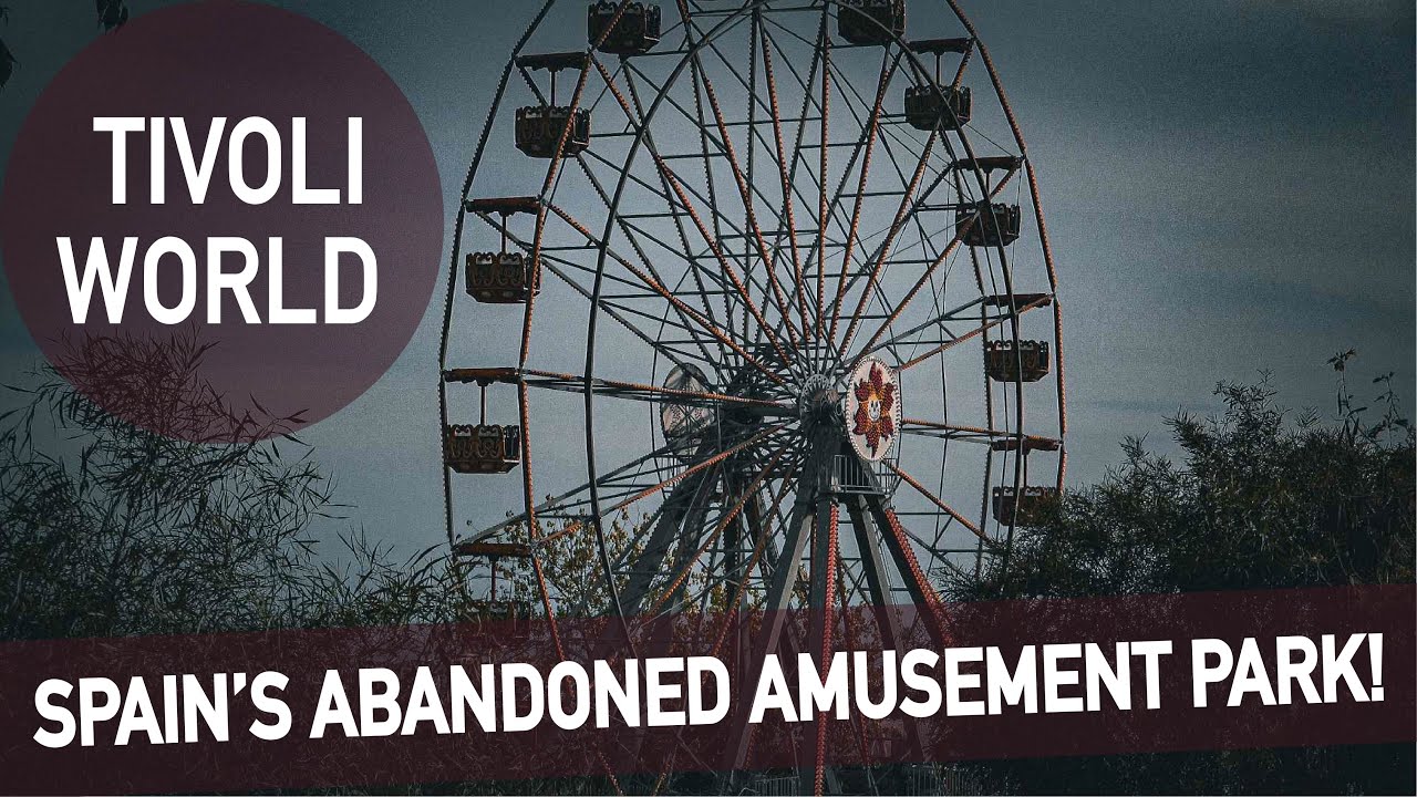 SPAIN'S ABANDONED AMUSEMENT PARK - TIVOLI WORLD