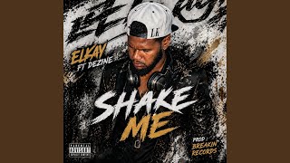 Download Lagu Shake Me (feat. Dezine) Download Lagu Shake Me (feat. Dezine)