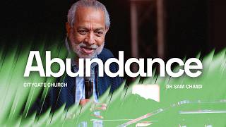 Abundance | Dr Sam Chand | Citygate Church