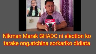Nikman Marak GHADC ni election ko tarake ongatchina sorkariko didiaha