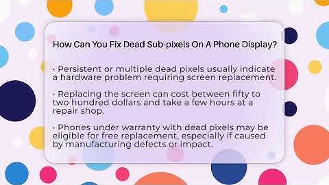 How Can You Fix Dead Sub-pixels On A Phone Display? - Phone Fix and Features
