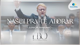 Nasci pra te Adorar | Pb. Junior Mariano | 68º Escola Bíblica de Obreiros