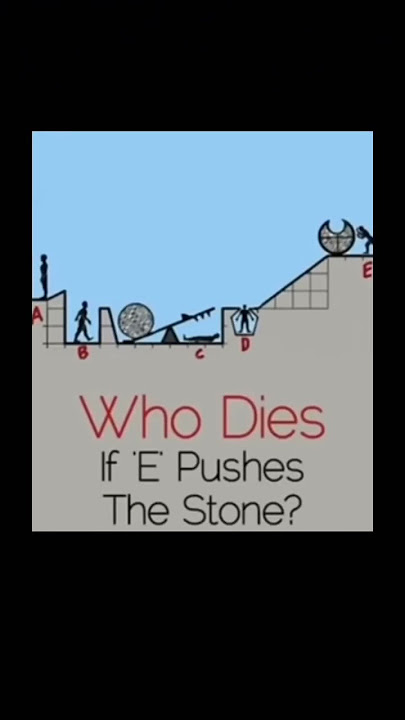 Who Dies if E Pushes The Stone? Brain Test