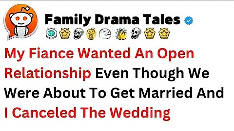 My Fiance wanted an open relationship even though we were about to get married. I canceled wedding