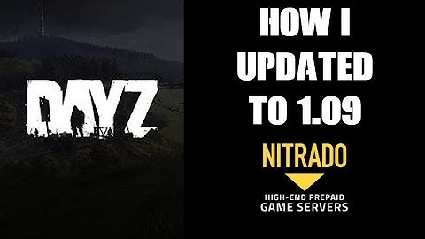 How I Updated My Xbox & PS4 Nitrado DayZ Private Servers To 1.09 Patch - Not The Official Way!