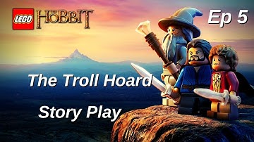 Lego The Hobbit - Ep 5 The Troll Hoard Story Play - No Commentary