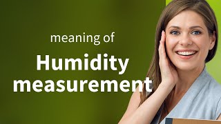 Understanding Humidity Measurement: A Guide for English Learners