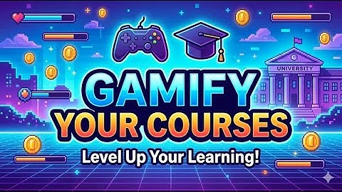 Gamify your courses