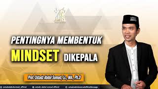 PENTINGNYA MEMBENTUK MINDSET DIKEPALA ᴴᴰ | Ustadz Abdul Somad, Lc., MA