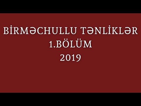 Birməchullu tənliklər 1.BÖLÜM