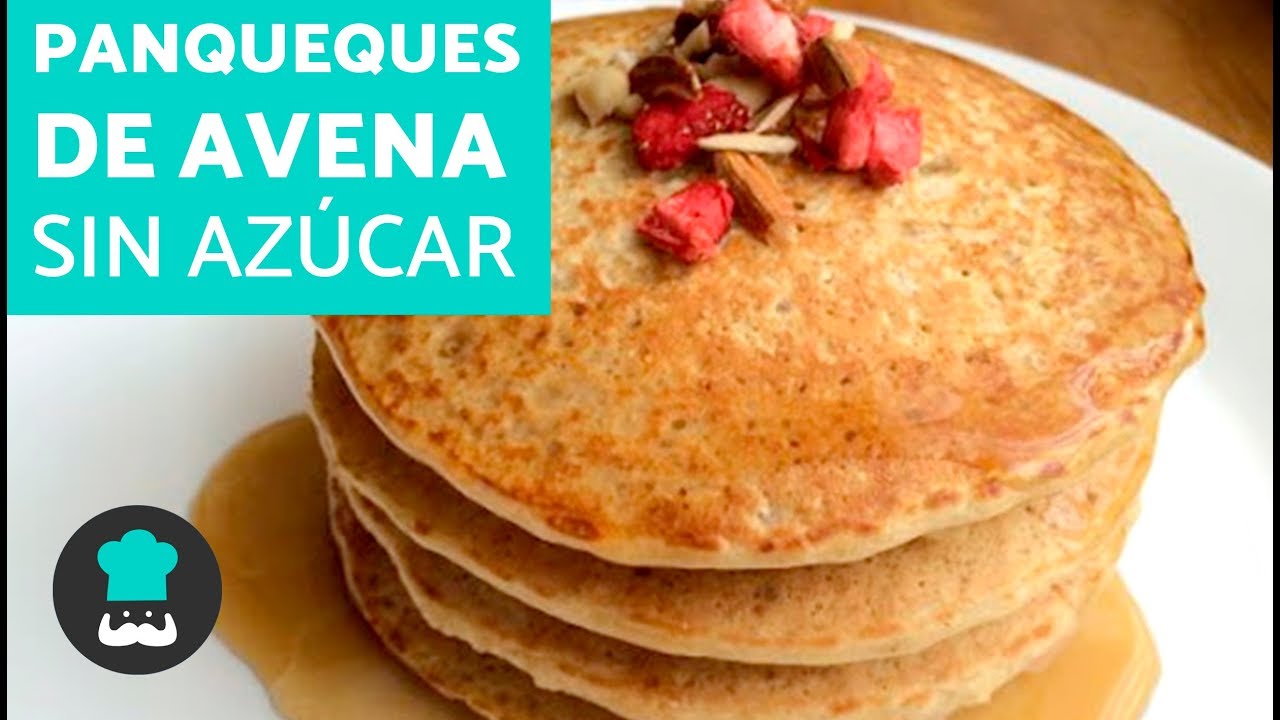 Panqueques De Avena Sin Azúcar Receta De Tortitas De Avena Saludables Youtube