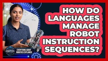 How Do Languages Manage Robot Instruction Sequences?