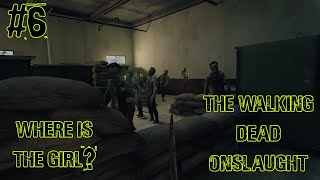 Where Is The Girl (The Walking Dead: Onslaught) 6