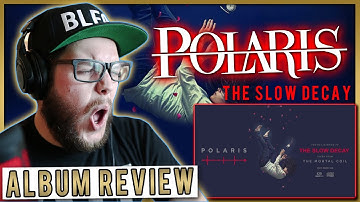 Polaris - The Slow Decay | The Mortal Coil Album Review / Reaction