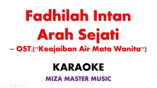 Fadhilah Intan   Arah Sejati ~ OST ''Keajaiban Air Mata Wanita''  | Karaoke Instrumental No Vocal