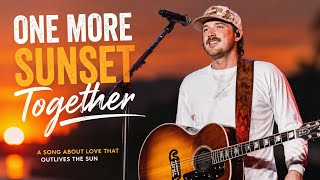Morgan Wallen Style - One More Sunset Together (Official Lyrics Video 2026)