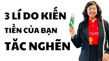 3 lý do gây tắc nghẽn dòng chảy tiền bạc sự thành công về với bạn | Phạm Yến