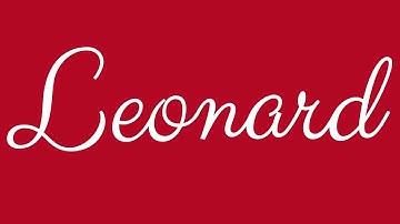 Learn how to Sign the Name Leonard Stylishly in Cursive Writing