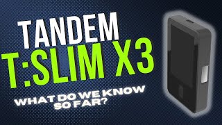 Introducing the ALL NEW Tandem t:slim X3!